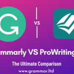 Grammarly VS ProWritingAid