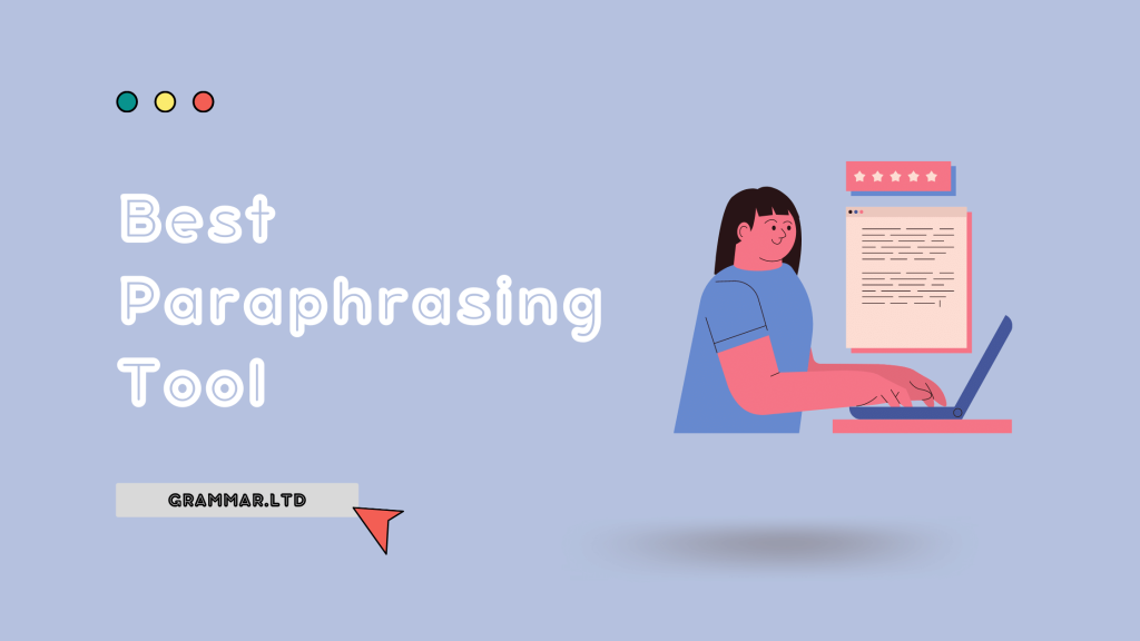 Best Paraphrasing Tools - Grammar.LTD