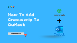 How To Add Grammarly To Outlook - Grammar.LTD