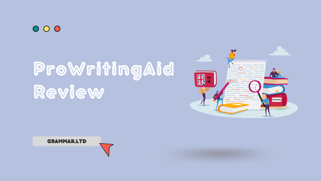 ProWritingAid Review - Grammar.LTD