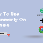 How To Use Grammarly On Chrome - Grammar.LTD