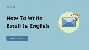 How To Write Email In English - Grammar.LTD
